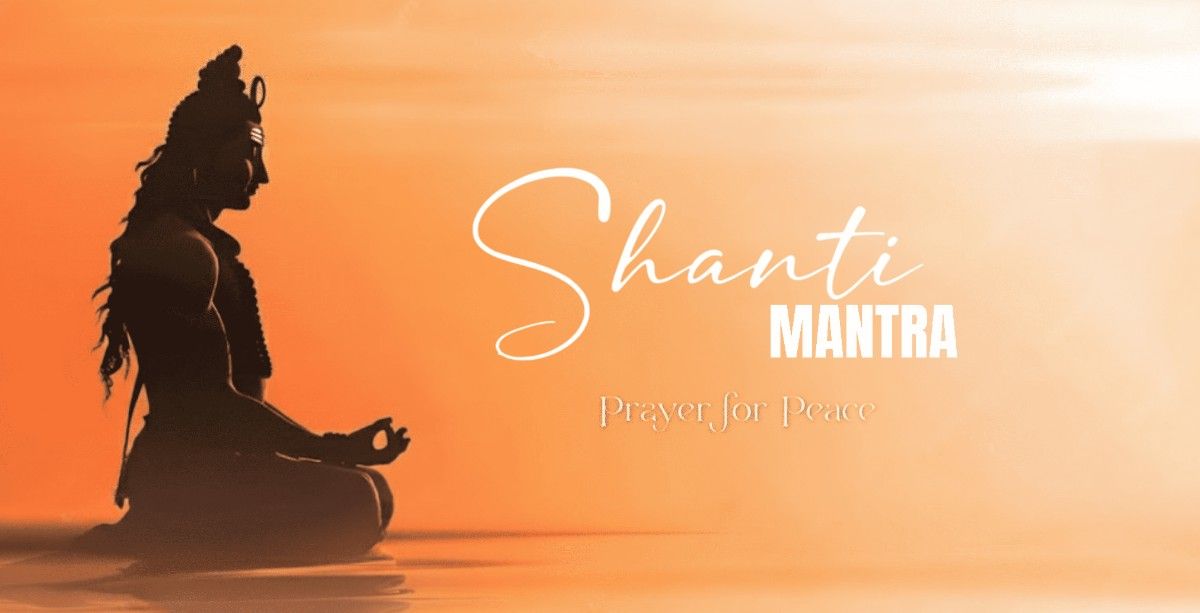 The Shanti Mantra – The Prayer for Peace