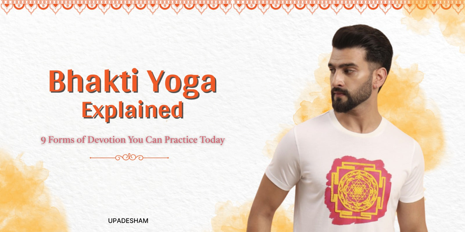 Bhakti Yoga Explained - 9 Forms of Devotion You Can Practice Today