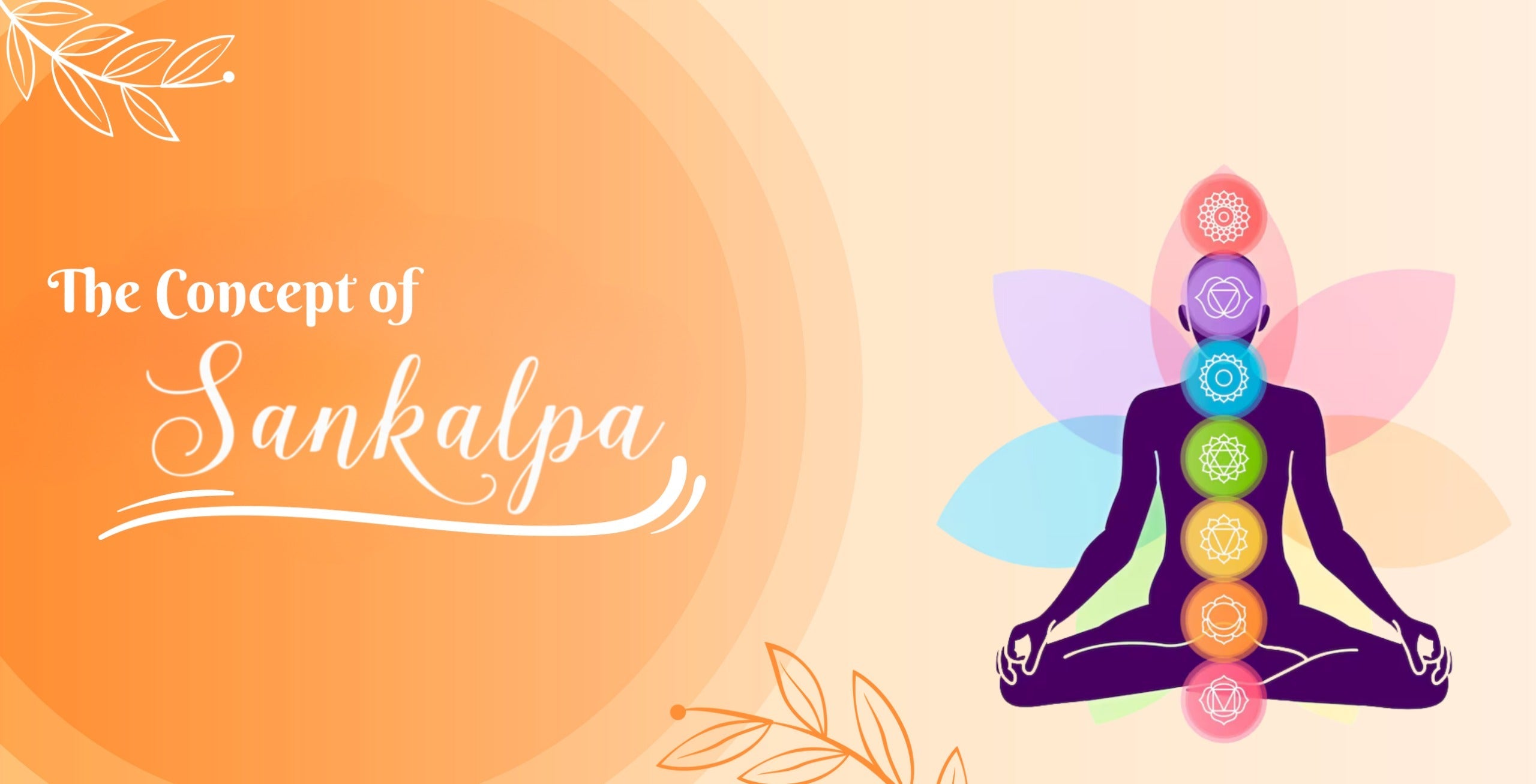 The Concept of ‘Sankalpa’: How to Set Spiritual Intentions